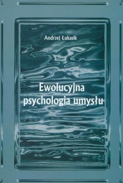 Ewolucyjna psychologia umysłu A. Łukasik UNIKAT