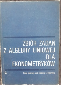 Zbiór zadań z algebry lin. dla ekonom.,Stolarska.