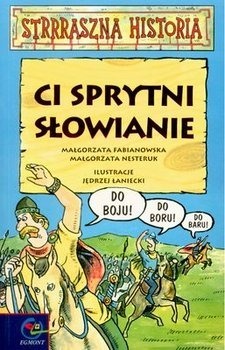 Ci sprytni Słowianie - Strrraszna historia