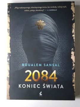 Boualem Sansal. 2084 Koniec Świata.