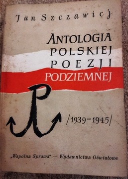 Antologia polskiej poezji podziemnej (1939-1945) 