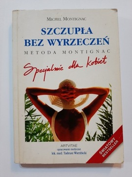 Szczupła bez wyrzeczeń Michel Montignac