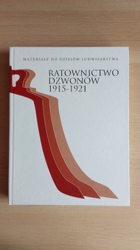 "RATOWNICTWO DZWONÓW 1915-1921" + Płyta CD - PAN