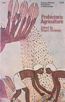 S.STRUEVER(red.), PREHISTORIC AGRICULTURE,New York