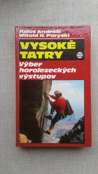 Vysoké Tatry: Výber horolezeckých výstupov 