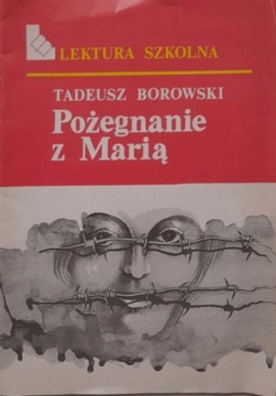 POŻEGNANIE Z MARIĄ - Tadeusz Borowski