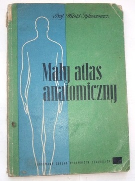 Mały Atlas Anatomiczny Witold Sylwanowicz 1965