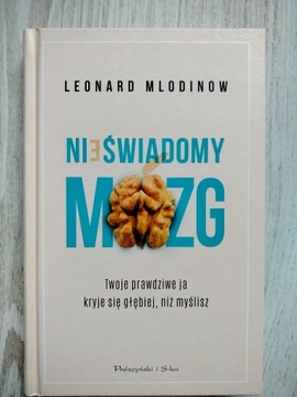 Leonard Mlodinow - Nieświadomy mózg