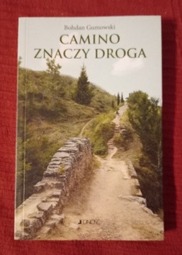 Camino znaczy droga - Bohdan Gumowski