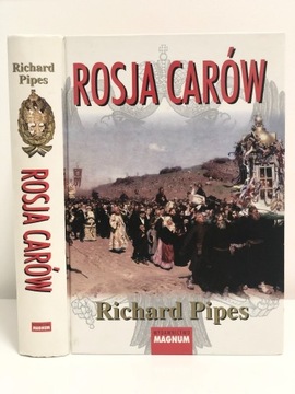 Richard Pipes Rosja Carów wyd. Magnum
