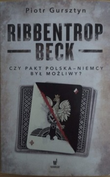 Ribbentrop Beck Piotr Gursztyn