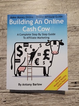 Building An Online Cash Cow - Barlow