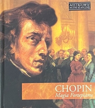 Chopin, Magia Fortepianu, Mistrzowie Muzyki Klasy