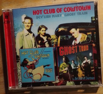 Hot Club Of Cowtown -Dev'lish Mary/Ghost train 2cd
