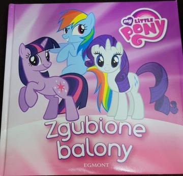 Zgubione balony my little pony Praca zbiorowa