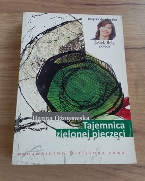 Tajemnica zielonej pieczęci - Hanna Ożogowska