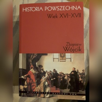 Historia Powszechna wiek XVI-XVII Zbigniew Wójcik