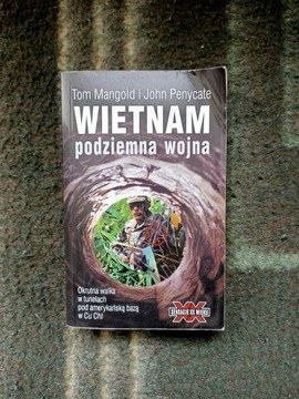 Wietnam podziemna wojna Tom Mangold John Penycate