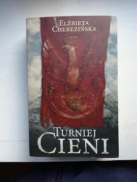 Turniej cieni Elżbieta Cherezińska