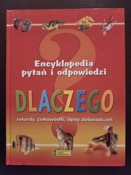 Dlaczego? Encyklopedia pytań i odpowiedzi