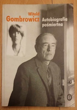 AUTOBIOGRAFIA POŚMIERTNA - Witold Gombrowicz AUTOB