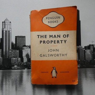 JOHN GLASWORTHY - THE MAN OF PROPERTY