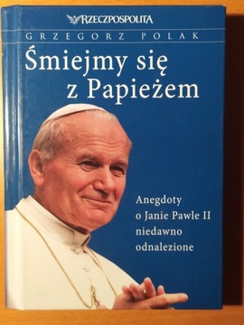 Grzegorz Polak - Śmiejmy się z Papieżem, 2007