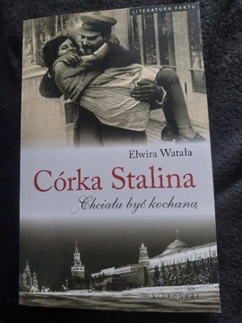 Elwira Watała - Córka Stalina. Chciała być kochaną