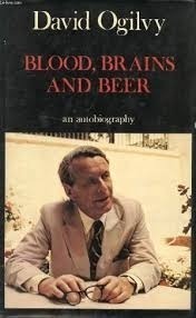 Blood brain and beer an autobiografia David Ogilvy