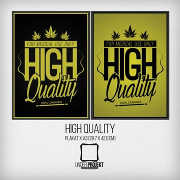 Plakat HIGH QUALITY (ganja marihuana) - rozmiar a3