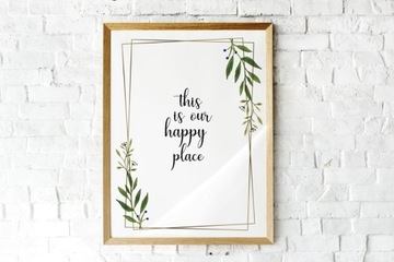 Plakat/Obraz A3 ozdobny "this is our happy place"