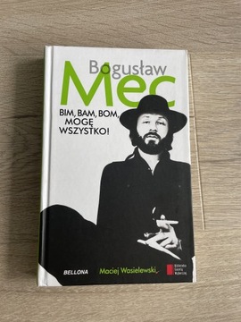 Bogusław Mec Bim,Bam,Bom mogę wszystko!