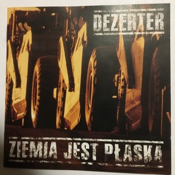 DEZERTER - "Ziemia jest płaska" I-e wydanie