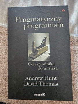 Pragmatyczny programista Andrew Hunt, David Thomas