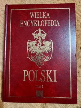 Wielka Encyklopedia Polski, tom 1. 