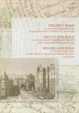 Bielsko-Biała na dawnych widokówkach 1918-39