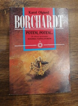 Potem, Potem... Karol Olgierd Borchardt