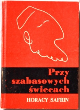 PRZY SZABASOWYCH ŚWIECACH Autor: Horacy Safrin