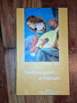 Modlitwa życiem w Psalmach Gianfranco Ravasi