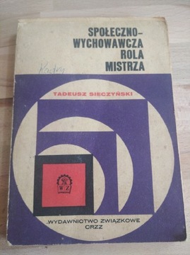 Społeczno-wychowawcza rola mistrza T. Sieczyński