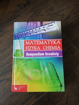 KOMPENDIUM LICEALISTY MATEMATYKA FIZYKA CHEMIA 