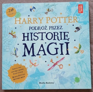 HARRY POTTER PODRÓŻ PRZEZ HISTORIĘ MAGII