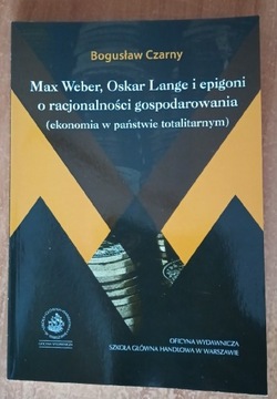 Max Weber,Oskar Lange i epigoni .....