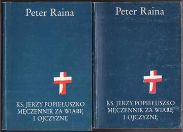Raina Ks. Jerzy Popiełuszko Męczennik T. 1-2