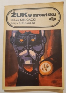 Arkadij i Borys Strugacki Żuk w mrowisku 1983r w1