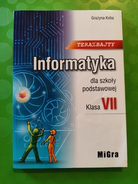 Teraz Bajty - podręcznik do informatyki klasa 7