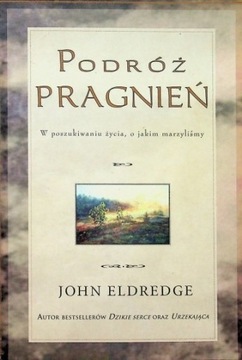 Podróż pragnień John Eldredge