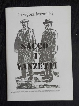 SACCO I VANZETTI Grzegorz Jaszuński  ANARCHIZM