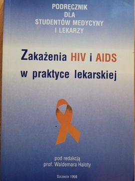 Zakażenia HIV i AIDS w praktyce lekarskiej