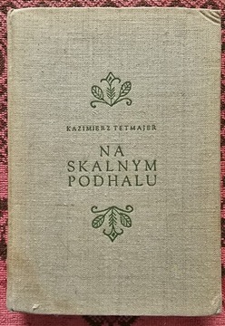 Tetmajer Kazimierz Na skalnym Podhalu 1955r. 